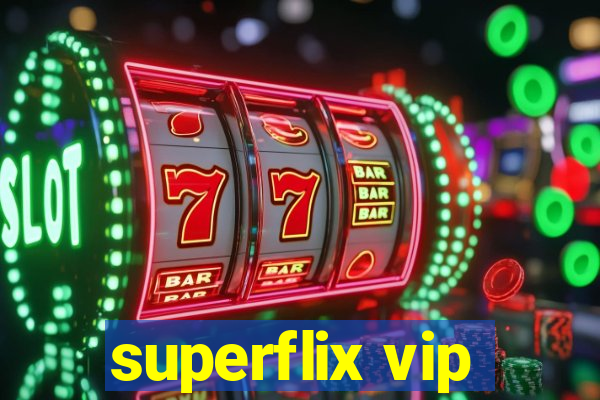 superflix vip